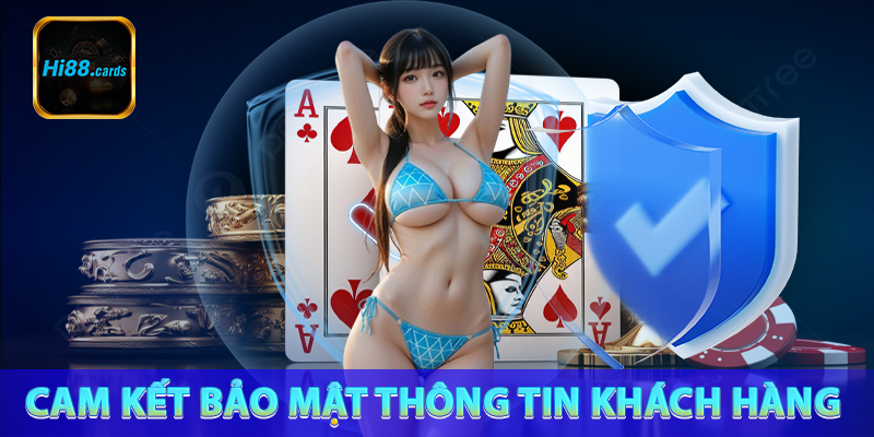 Hi88 cam kết trong vấn đề bảo mật thông tin người chơi