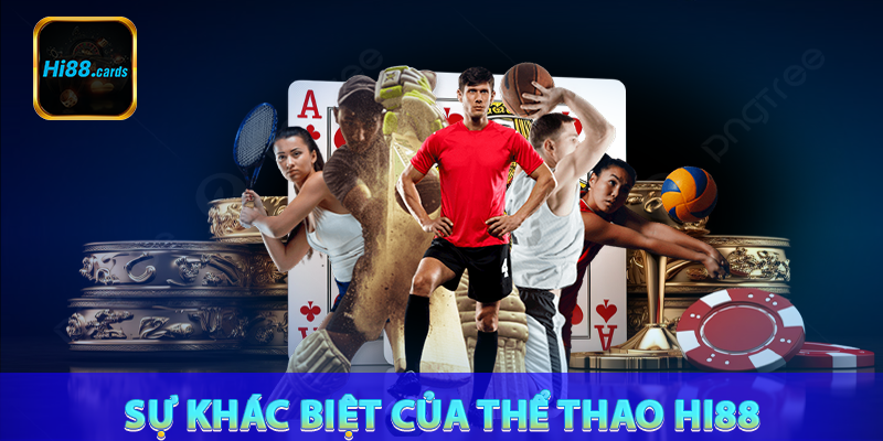 Sự khác biệt của thể thao Hi88